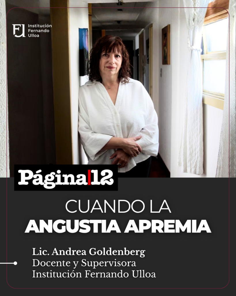 Cuando la angustia apremia y la apuesta es la escucha – Lic. Andrea Goldenberg – Sección «Psicología» Diario «Página 12»
